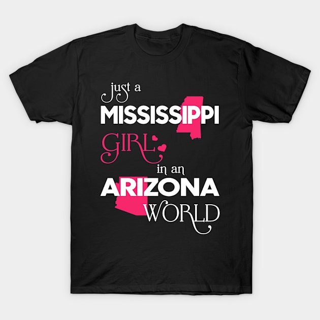 Just a Mississippi Girl In an Arizona World T-Shirt by FaustoSiciliancl